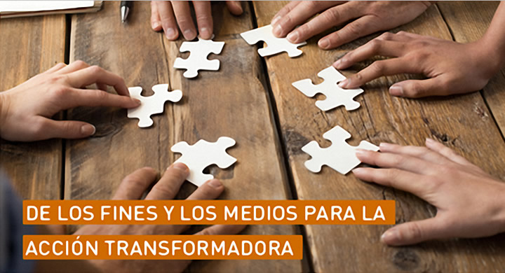 Conversatorio: De los Medios y los Fines para la Acción Transformadora.