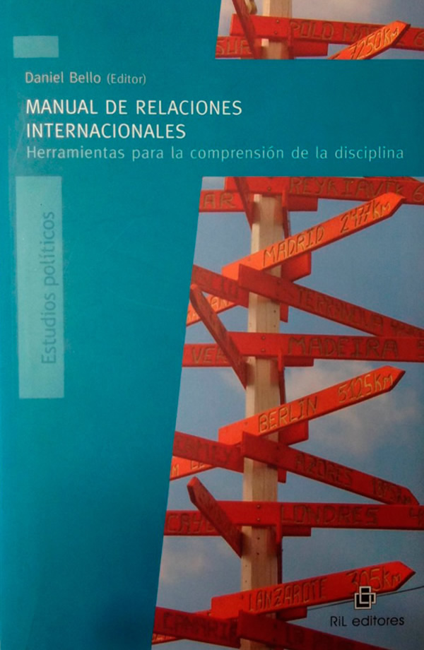 Manual de Relaciones Internacionales; Herramientas para la comprensión de la disciplina.